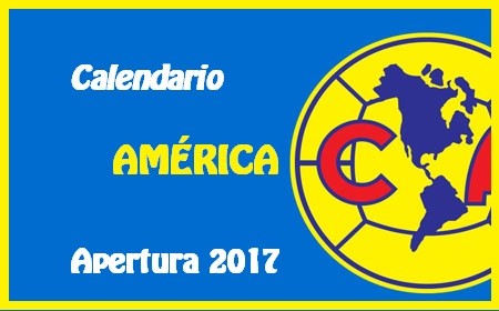 Calendario de las América para el Torneo de Apertura del 2017