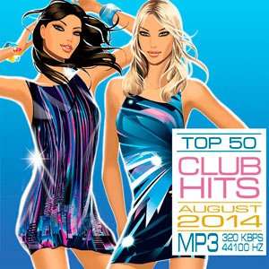 Top 50 Club Hits August - 2014 Mp3 Full indir