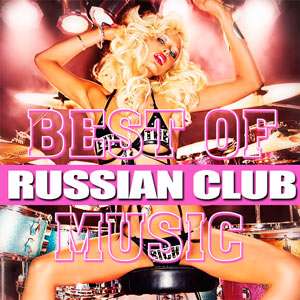 Best Of Russian Club Music - 2016 Mp3 indir