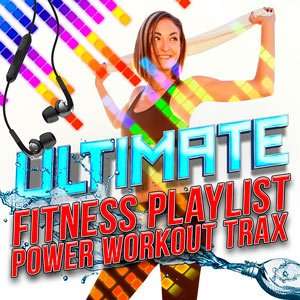 Ultimate Fitness Playlist Power Workout Trax - 2015 Mp3