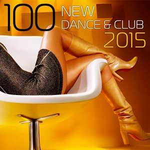 100 New Dance & Club - 2015 Mp3 indir