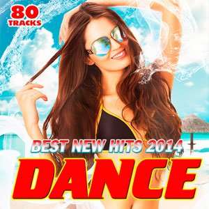 Best New Dance Hits - 2014 Mp3 Full indir