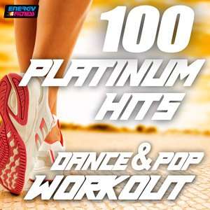 D'Mixmasters - 100 Platinum Hits Dance & Pop Workout - 2015 Mp3 indir