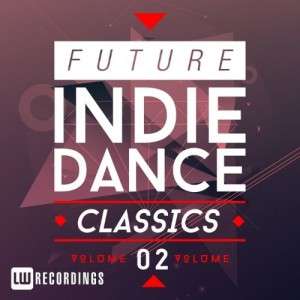 VA – Future Indie Dance Classics Vol 2 - 2014 Mp3 Full indir