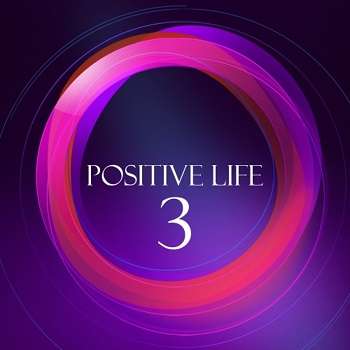 Positive Life Vol. 3 - 2015 Mp3 indir