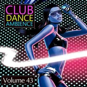 Club Dance Ambience Vol.43 - 2015 Mp3 indir
