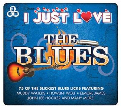 VA - I Just Love The Blues FLAC indir