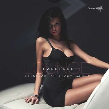 Carefree Lounge (Laidback Chillout Music) - 2015 Mp3 indir