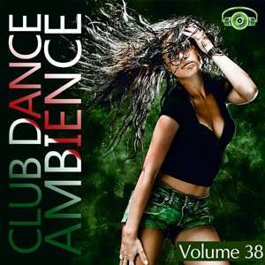 Club Dance Ambience Vol.38 - 2015 Mp3 indir