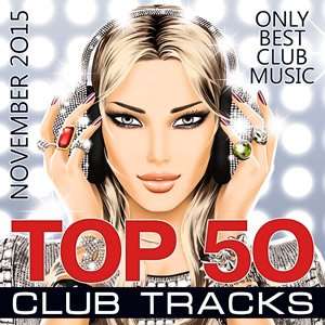 Top 50 Club Tracks - November 2015 Mp3 indir