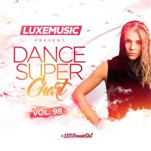 LUXEmusic - Dance Super Chart Vol.98 - 2016 Mp3 indir