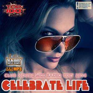 Dance Radio Edit: Celebrate Life - 2016 Mp3 indir