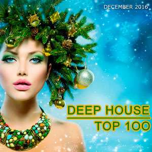 Top 100 Deep House - December 2016 Mp3 indir