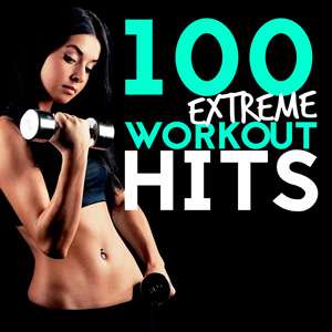 100 Extreme Workout Hits - 2016 Mp3 indir
