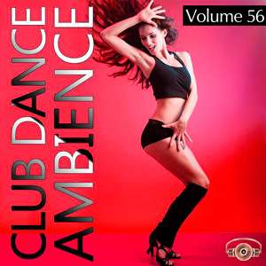 Club Dance Ambience Vol.56 - 2016 Mp3 indir