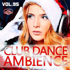 Club Dance Ambience Vol.95 - 2016 Mp3 indir