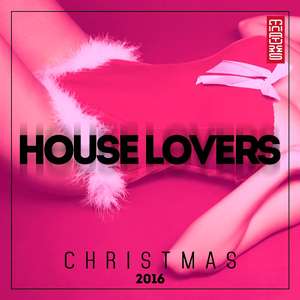 House Lovers Christmas - 2016 Mp3 indir