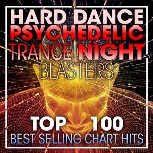 Top 100 Hard Dance Psychedelic Trance Night Blasters - 2017 Mp3 indir