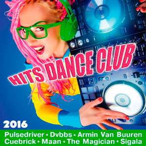 Hits Dance Club - 2016 Mp3 indir