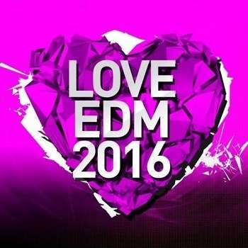 Love EDM Vol. 2 - 2016 Mp3 indir
