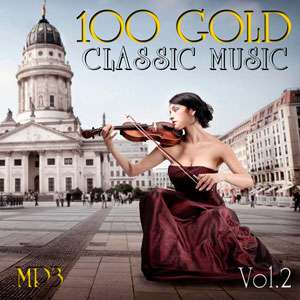 100 Gold Classic Music Vol.2 - 2017 Mp3 indir