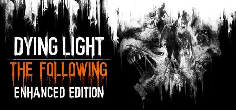 Dying Light: The Following - Enhanced Edition Reinforcements – RELOADED
