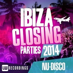 Ibiza Closing Parties 2014: Nu Disco - Mp3 Full indir