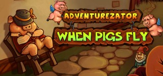 Adventurezator When Pigs Fly - TE - Tek Link indir